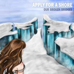 Apply For A Shore : Our Broken Bridges